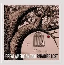 Great American Taxi - Paradise Lost
