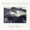 LP - Great American Canyon Band - Only You Remain