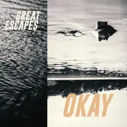 Great Escapes - Okay