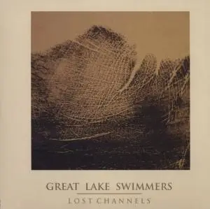 Great Lake Swimmers - Lost Channels