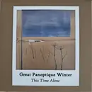 CD - Great Panoptique Winter - This Time Alone - Numbered. foldable cardboard sleeve