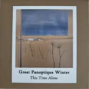 Great Panoptique Winter - This Time Alone