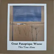 CD - Great Panoptique Winter - This Time Alone - Numbered. foldable cardboard sleeve