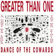 greater than one - Dance of the Cowards