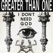 greater than one - I Don't Need God