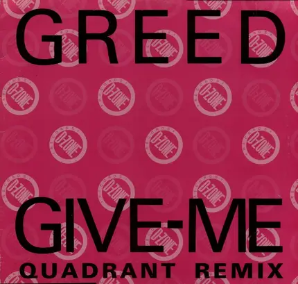 Greed - Give - Me (Quadrant Remix)