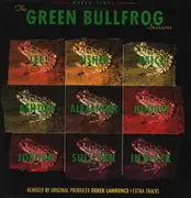 LP - Green Bullfrog - The Green Bullfrog Sessions - GREEN VINYL