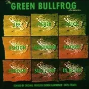 Green Bullfrog - The Green Bullfrog Sessions