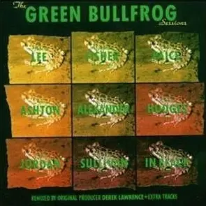 Green Bullfrog - The Green Bullfrog Sessions