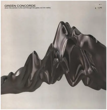 Green Concorde - Down The Corridor To The Exit Through The Gates Out Into Safety
