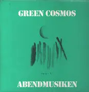 LP - Green Cosmos - Abendmusiken - Original Press on 	AMF Records
