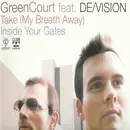 12'' - Green Court Feat. De/Vision - Take (My Breath Away) / Inside Your Gates
