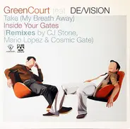 Green Court Feat. De/Vision - Take (My Breath Away) / Inside Your Gates (Remixes)