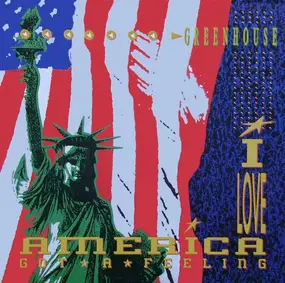 Green House - I Love America / Got A Feeling