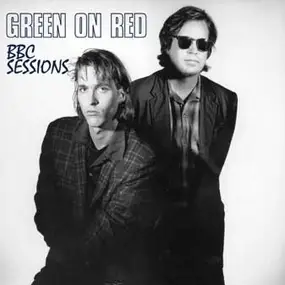 Green on Red - BBC Sessions
