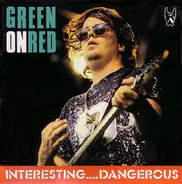 Green On Red - Interesting....Dangerous