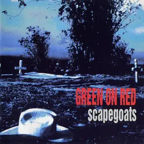 Green on Red - Scapegoats