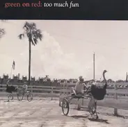 Green On Red - Too Much Fun