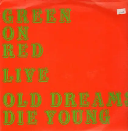 Green On Red - Live, Old Dreams Die Young