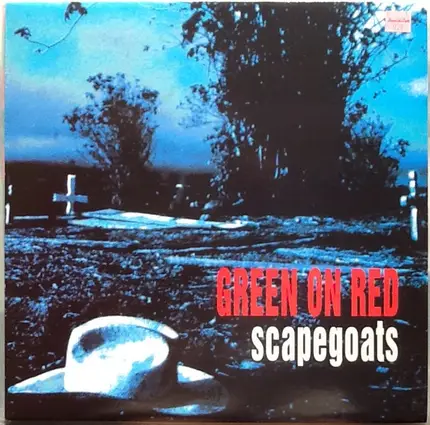 Green On Red - Scapegoats