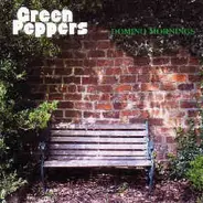 Green Peppers - Domino Mornings