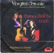 Greenfield and Cook - Vergiss Das Nie