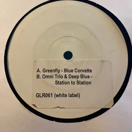 Greenfly / Omni Trio & Deep Blue - Blue Corvette / Station To Station