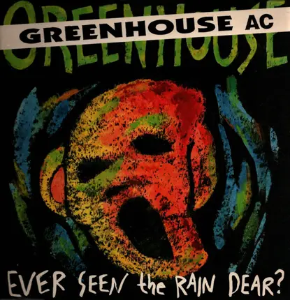 Greenhouse AC - Ever Seen The Rain, Dear?