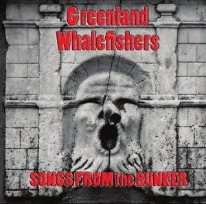 Greenland Whalefishers - Songs from the Bunker