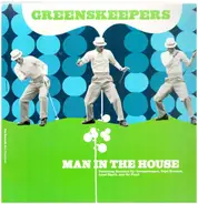 Greens Keepers - Man In The House