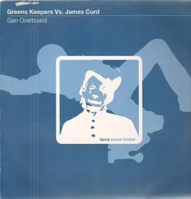 Greens Keepers - Gan Overboard