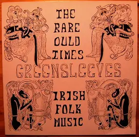 greensleeves - The Rare Ould Times