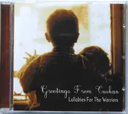 CD - Greetings From Tuskan - Lullabies For The Warriors