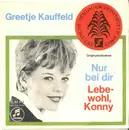 7inch Vinyl Single - Greetje Kauffeld - Nur Bei Dir / Lebewohl, Konny