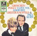 7inch Vinyl Single - Greetje Kauffeld & Paul Kuhn - Groschen-Polka / I Love You, Good Bye