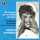 7inch Vinyl Single - Greetje Kauffeld - Wir Können Uns Nur Briefe Schreiben