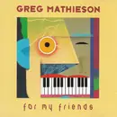 CD - Greg Mathieson - For My Friends