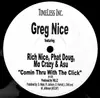 12inch Vinyl Single - Greg Nice Feat. Rich Nice , Phat Doug , Mo Crazy , Asu - Comin Thru With The Click