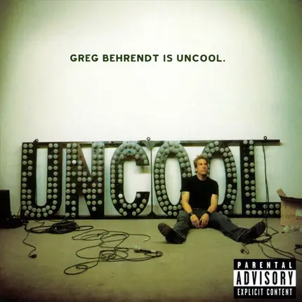 Greg Behrendt - Greg Behrendt Is Uncool