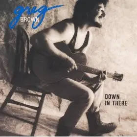 Greg Brown - Down in There