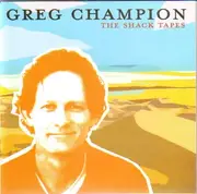 CD - Greg Champion - The Shack Tapes