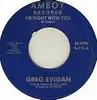 7inch Vinyl Single - Greg Evigan - I'm Right With You / People I Know