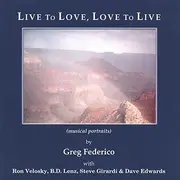 CD - Greg Federico - Live To Love, Love To Live