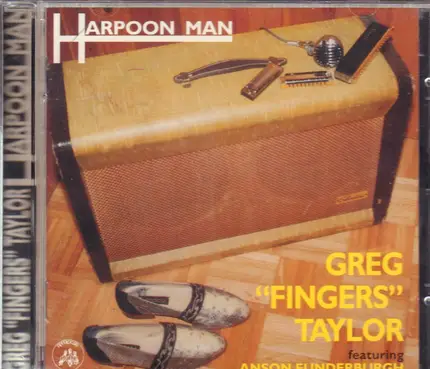 Greg 'Fingers' Taylor, Anson Funderburgh & The Rockets - Harpoon Man