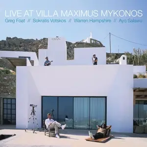 Greg Foat /Sokratis Votskos - Live At Villa Maximus, Mykonos