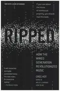 Greg Kot - Ripped: How the Wired Generation Revolutionized Music