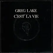 7inch Vinyl Single - Greg Lake - C'est La Vie