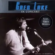Greg Lake, Gary Moore - King Biscuit Flower Hour Presents Greg Lake In Concert