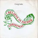7inch Vinyl Single - Greg Lake - I Believe In Father Christmas