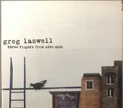 greg laswell - Three Flights from Alto Nido